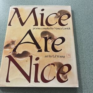 MICE ARE NICE By‎ Nancy Larrick - Hardcover  1990 Poems Art By Ed Young W/dust